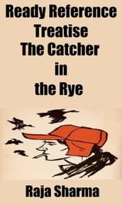Ready Reference Treatise: The Catcher in the Rye