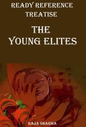 Ready Reference Treatise: The Young Elites