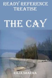 Ready Reference Treatise: The Cay