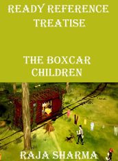 Ready Reference Treatise: The Boxcar Children