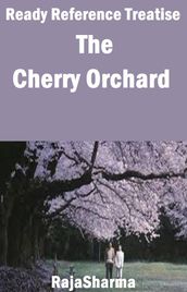Ready Reference Treatise: The Cherry Orchard