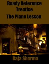 Ready Reference Treatise: The Piano Lesson