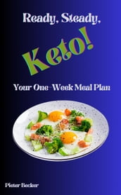 Ready, Steady, Keto! Your One-Week Meal Plan
