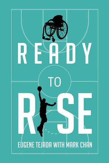 Ready to Rise - Eugene Tejada - Mark Chan