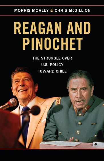 Reagan and Pinochet - Chris McGillion - Morris Morley