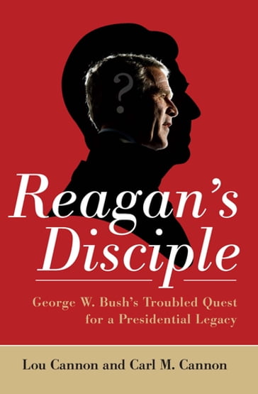 Reagan's Disciple - Carl M. Cannon - Lou Cannon