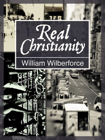 Real Christianity - William Wilberforce