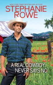A Real Cowboy Never Says No (Wyoming Rebels, #1)