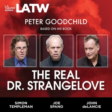 Real Dr. Strangelove, The - Peter Goodchild