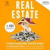 Real Estate Foreclosure Investing - A 101 Analysis