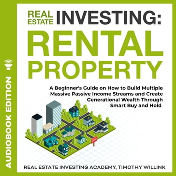 Real Estate Investing: Rental Property - Timothy Willink