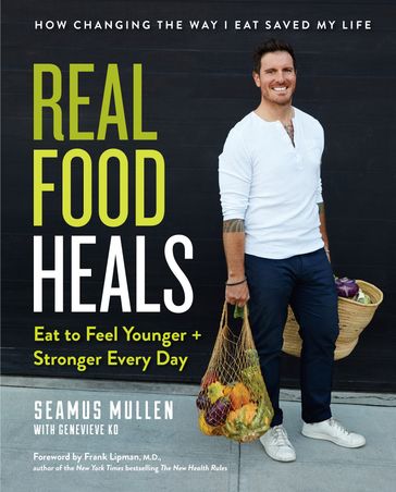 Real Food Heals - Genevieve Ko - Seamus Mullen