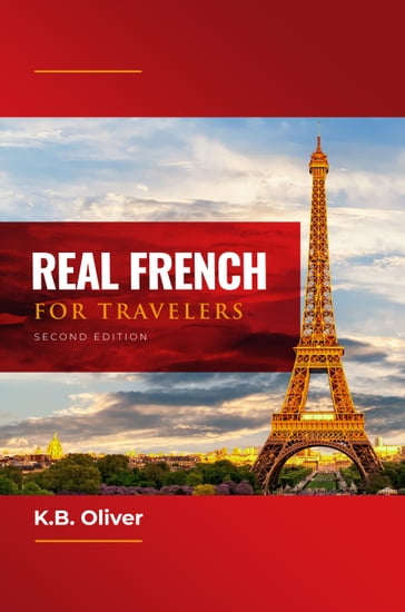 Real French for Travelers - K. B. Oliver