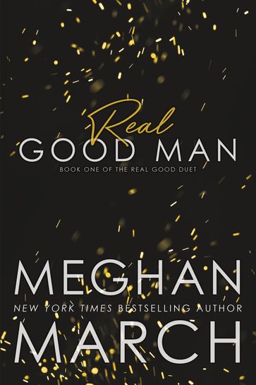 Real Good Man - Meghan March