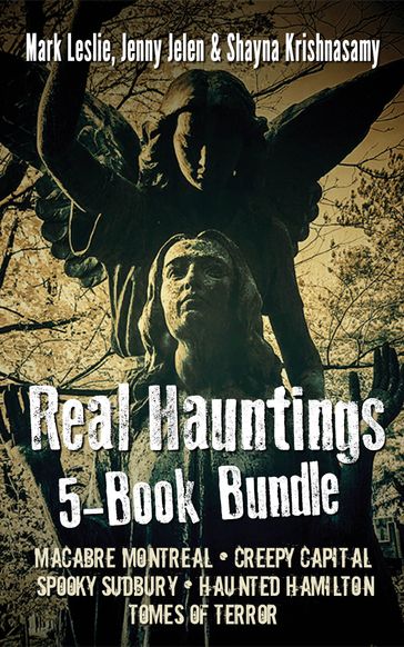 Real Hauntings 5-Book Bundle - Jenny Jelen - Mark Leslie - Shayna Krishnasamy