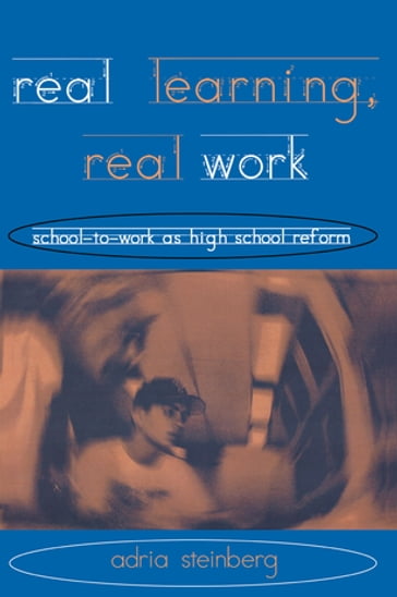 Real Learning, Real Work - Adria Steinberg