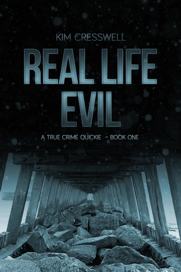 Real Life Evil - Kim Cresswell