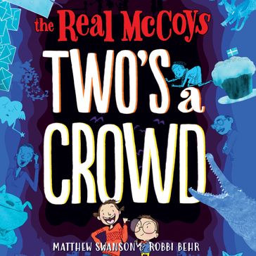 Real McCoys, The: Two's a Crowd - Matthew Swanson