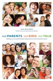 Real Parents, Real Kids, Real Talk