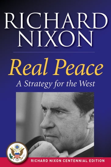 Real Peace - Richard Nixon
