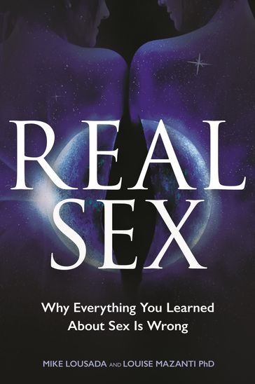 Real Sex - Louise Mazanti PhD - Mike Lousada