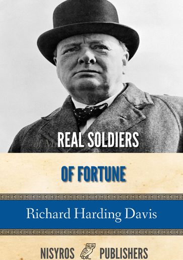 Real Soldiers of Fortune - Richard Harding Davis