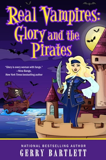 Real Vampires: Glory and the Pirates - Gerry Bartlett