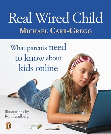 Real Wired Child - Michael Carr-Gregg