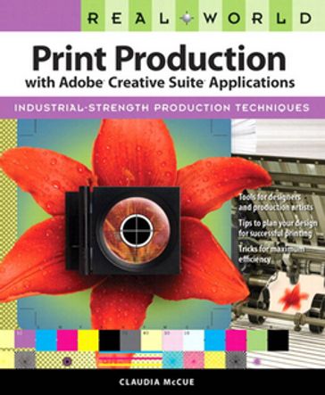 Real World Print Production with Adobe Creative Suite Applications - Claudia McCue