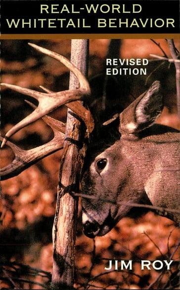 Real World Whitetail Behavior - Jim Roy