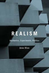 Realism: Aesthetics, Experiments, Politics