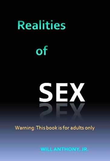 Realities Of Sex - Will Anthony Jr