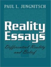 Reality Essays - Differential Reality and Belief