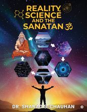 Reality, Science and the Sanatan