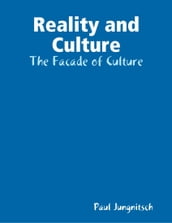 Reality and Culture - The Facade of Culture