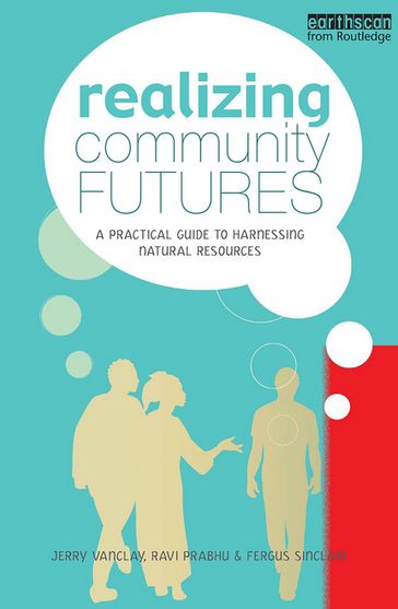 Realizing Community Futures - Fergus Sinclair - Jerry Vanclay - Ravi Prabhu