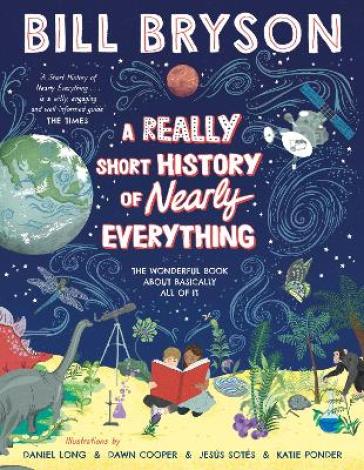 A Really Short History of Nearly Everything - Bill Bryson - Bill Bryson
