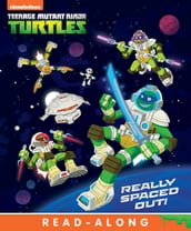 Really Spaced Out! (Teenage Mutant Ninja Turtles)