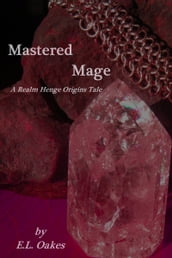 Realm Henge Origins: Mastered Mage