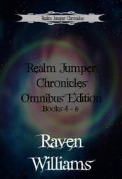 Realm Jumper Chronicles Omnibus Edition, Volume 2: Books 4 - 6