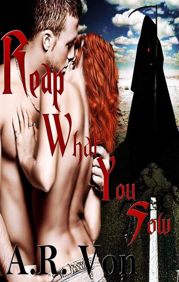 Reap What You Sow (Reap #1) - A.R. Von