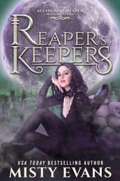 Reaper s Keepers, The Accidental Reaper Paranormal Urban Fantasy Series, Book 2