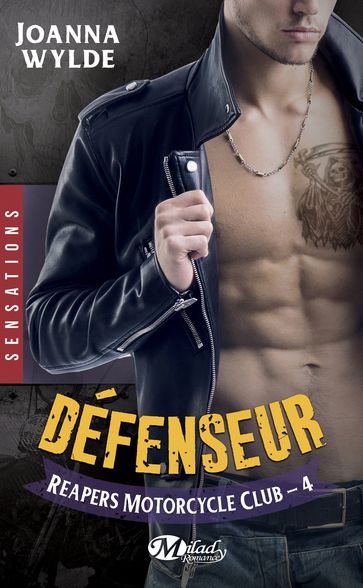 Reapers Motorcycle Club, T4 : Défenseur - Joanna Wylde