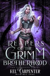 Reapers of the Grimm Brotherhood: The Complete Series