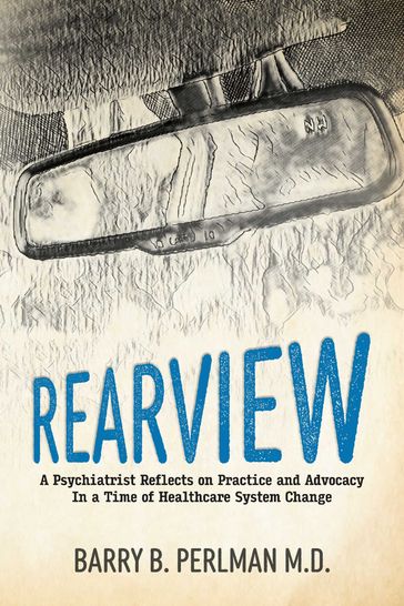 Rearview - Barry B. Perlman M.D.