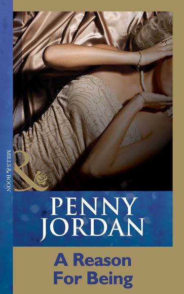 A Reason For Being (Mills & Boon Modern) - Penny Jordan