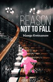 Reason Not to Fall