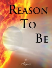 Reason to Be