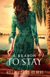 A Reason to Stay (Texas Gold Collection Book #3)