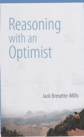 Reasoning With An Optimist